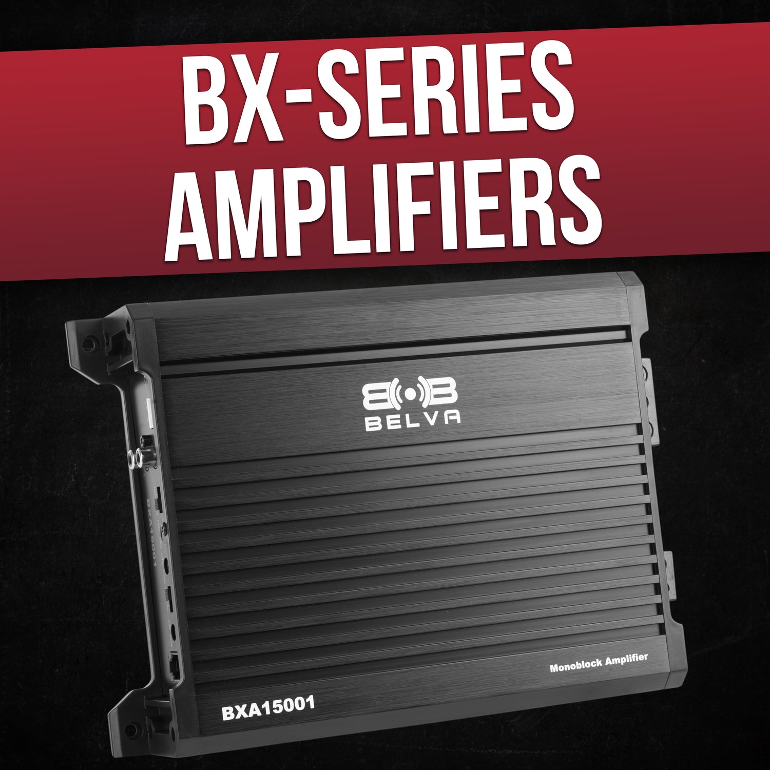 BX Series Car Amplifiers